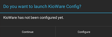 First Run of KioWare Browser, Prompt to Configure KioWare